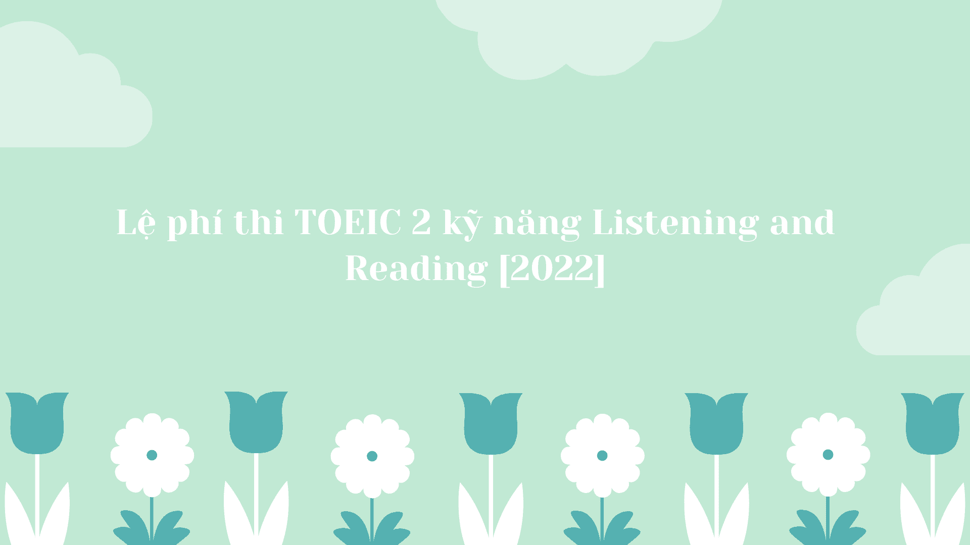 Lệ Phí Thi Toeic Listening And Reading