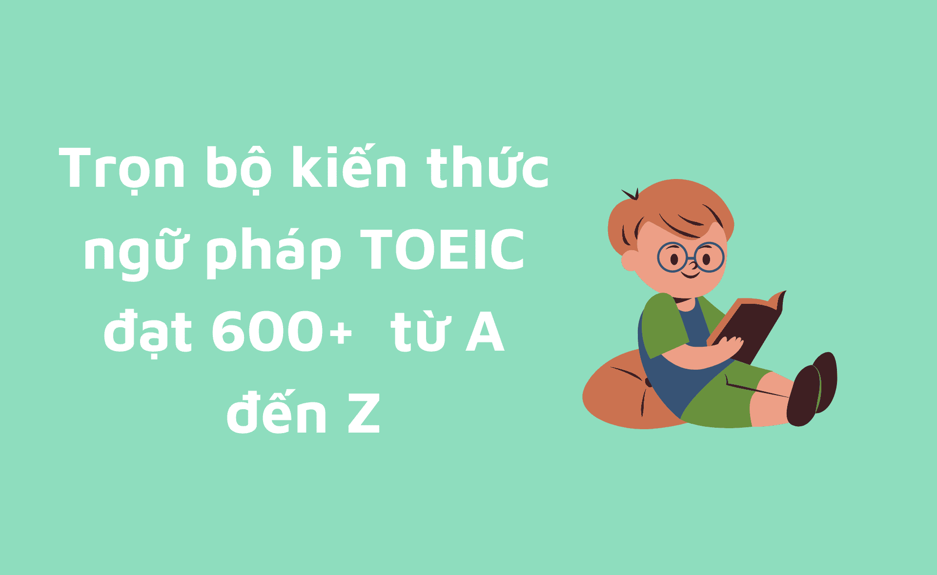 ngữ pháp TOEIC 600