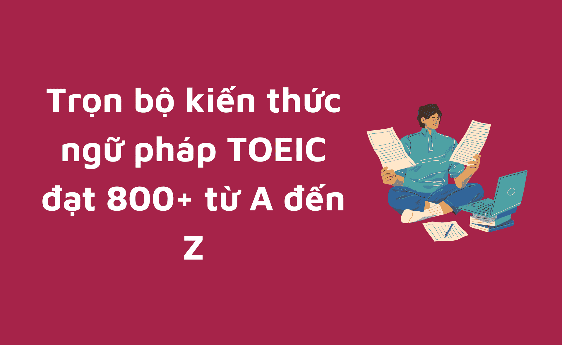 ngữ pháp TOEIC 800