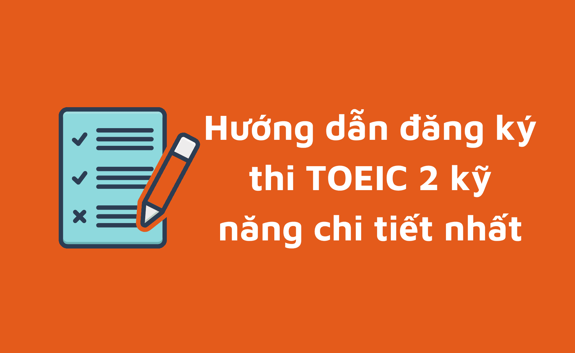 đăng ký thi TOEIC 2 kỹ năng 