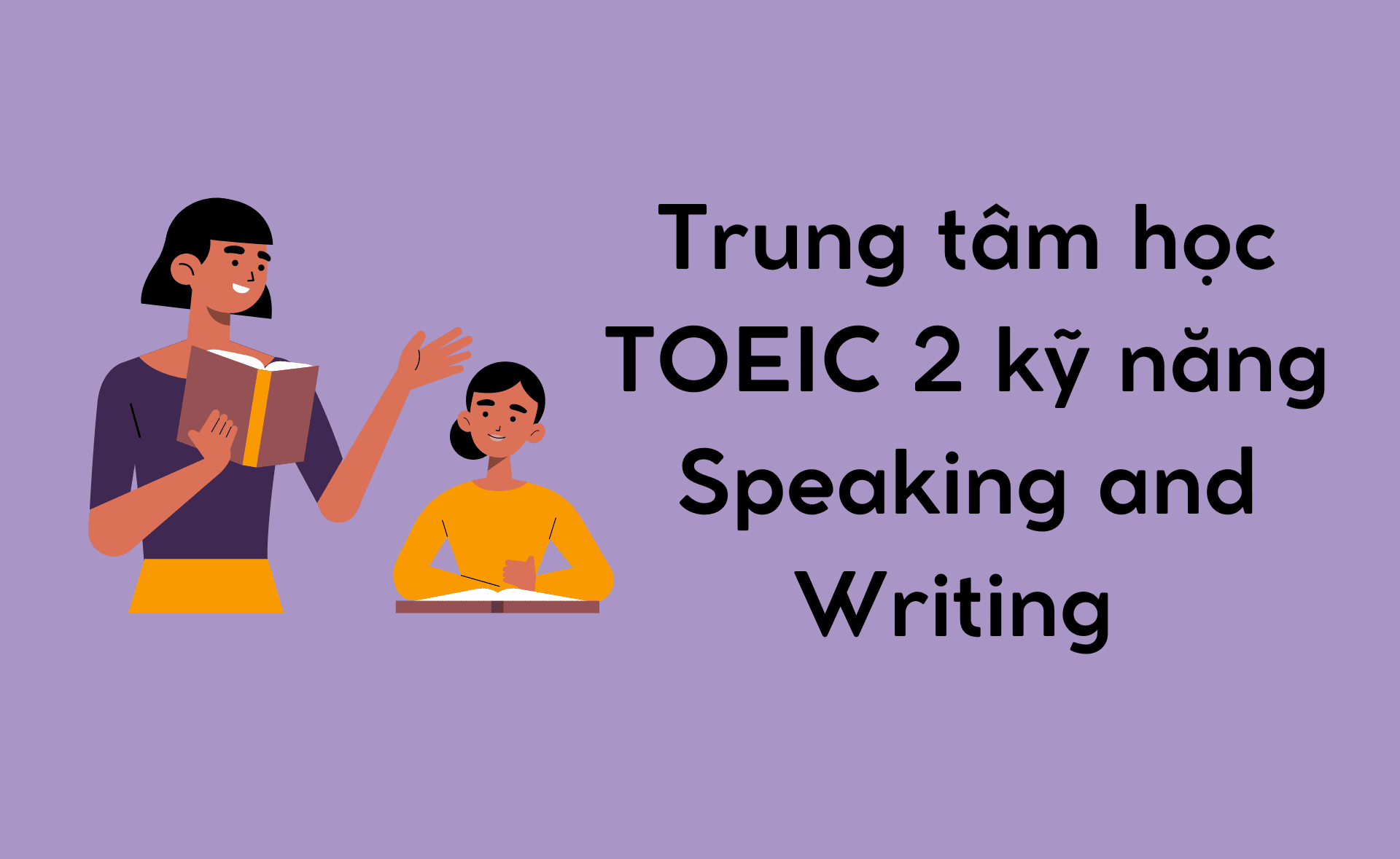 TOEIC 2 kỹ năng Speaking and Writing