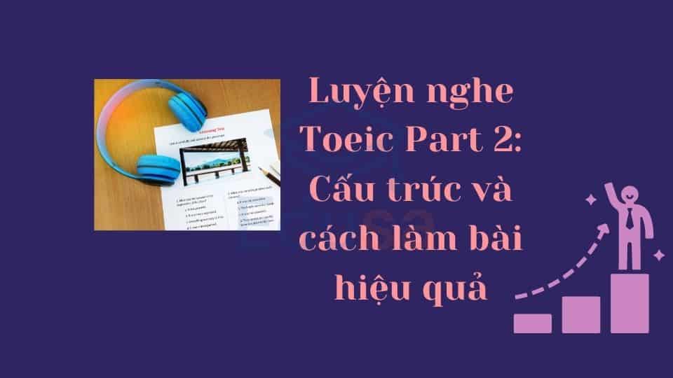 Luyen Mghe Toeic Part 2