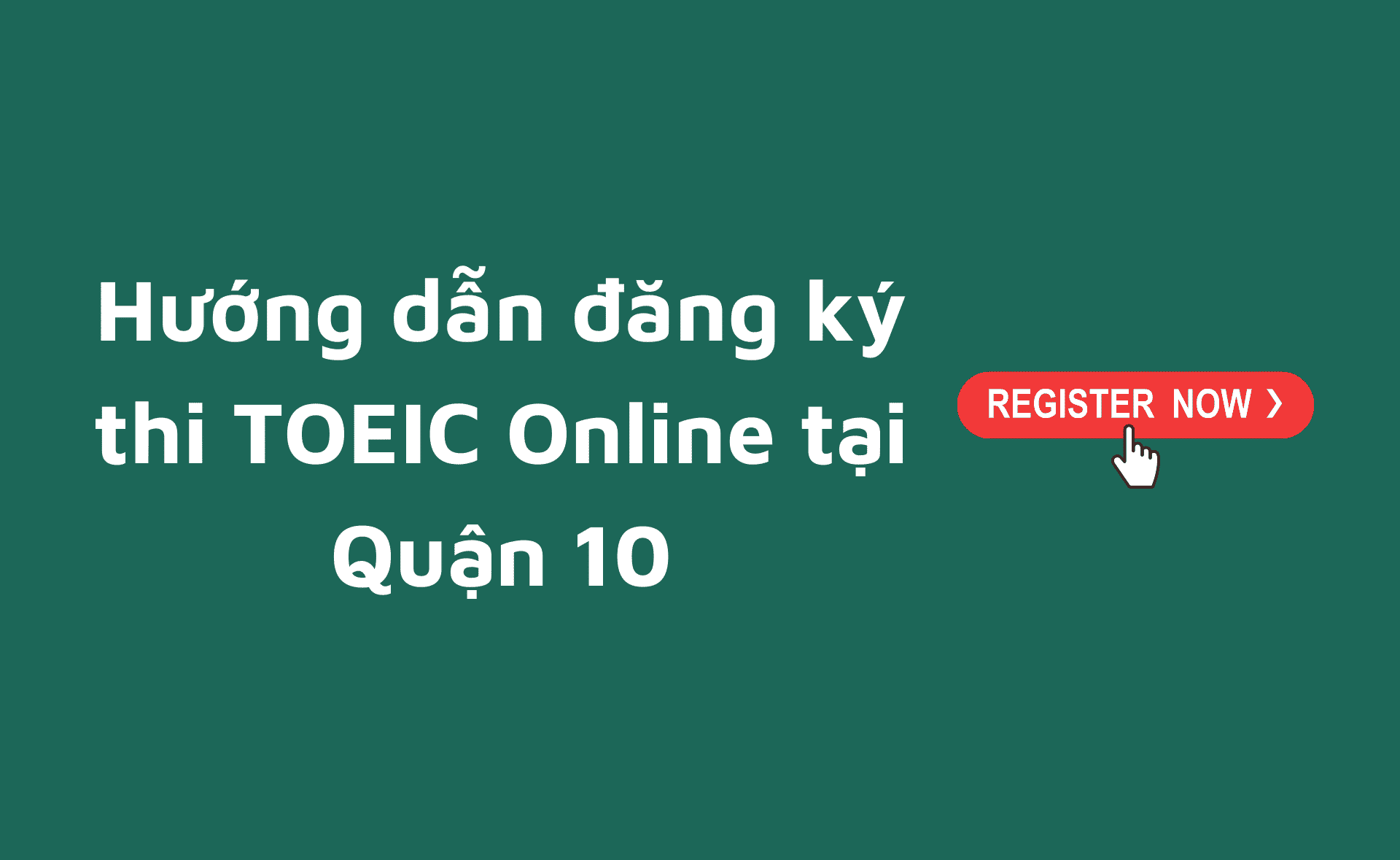 đăng ký thi TOEIC online tại quận 10