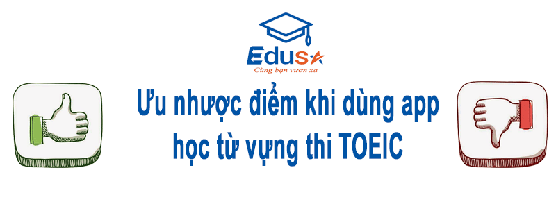 App Học Từ Vựng Toeic ưu điểm Và Nhược điểm