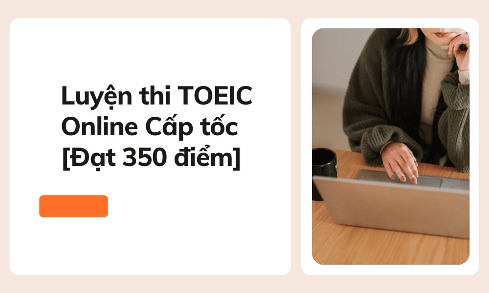 Luyện Thi Toeic Online 350 Cấp Tốc